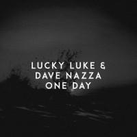 One Day_Lucky Luke,Dave Nazza,Deividas Nazarovas,Lukas Kemesis