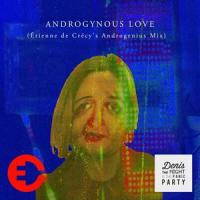 Androgynous Love_Denis the Night & The Panic Party,Etienne De Crecy