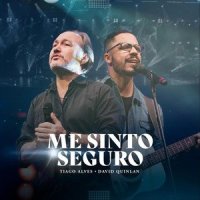 Me Sinto Seguro_Tiago Alves,David Quinlan