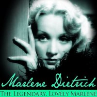 I May Never Go Home_Marlene Dietrich