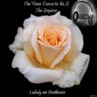 Piano Concerto No. 5 in E flat major, Op. 73, The Emperor - III. Rondeau. Allegro - Ludwig van Beethoven_Ludwig van Beethoven