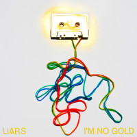 I'm No Gold_Liars