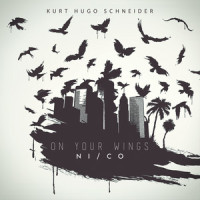 On Your Wings_Kurt Hugo Schneider,Ni/Co