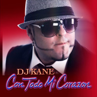Con Todo MI Corazon_DJ Kane