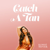 Catch a Tan_Kimie Miner