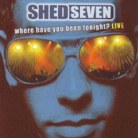 Why Can't I Be You?_Shed Seven