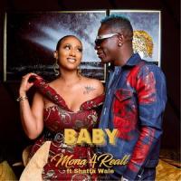 Baby(feat. Shatta Wale)_Mona 4Reall,Shatta Wale