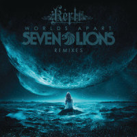 Worlds Apart_Seven Lions,Kerli