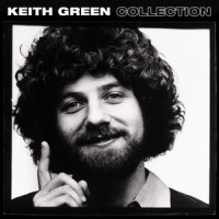Here Am I, Send Me_Keith Green