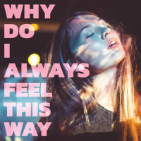 Why Do I Always Feel This Way_Pale Honey