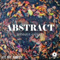 Abstract(feat. Gadget)_IHPMAN,Bite Size Moments,Millennium Jazz Music,Gadget