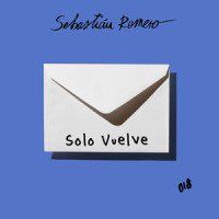 Solo Vuelve_Sebastian Romero