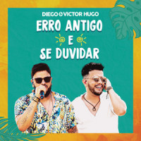 Erro Antigo_Diego & Victor Hugo