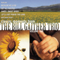 Because He Lives_The Bill Gaither Trio