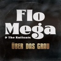 Über das Grau_Flo Mega,The Ruffcats