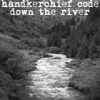 down the river_handkerchief code