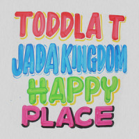 Happy Place_Toddla T,Jada Kingdom