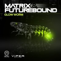 Glow Worm_Matrix & Futurebound
