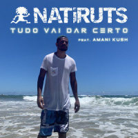 Tudo Vai Dar Certo_Natiruts,Amani Kush