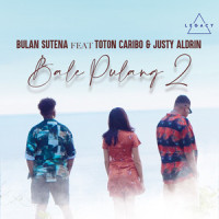 Bale Pulang 2_Bulan Sutena,Toton Caribo,Justy Aldrin