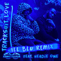 Tracksuit Love_Kenny Allstar,Headie One