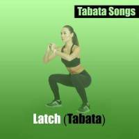 Latch(Tabata)_Tabata Songs
