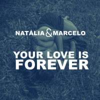 Your Love Is Forever_Natalia,Marcelo