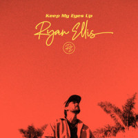 Keep My Eyes Up_Ryan Ellis