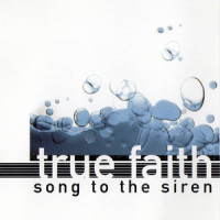 Song to the Siren_True Faith