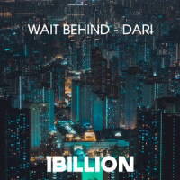 Wait Behind_Dari