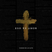 Eso es amor_Ciudad en Lo Alto