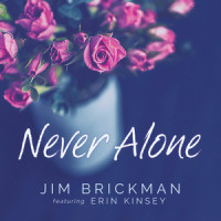 Never Alone_Jim Brickman,Erin Kinsey