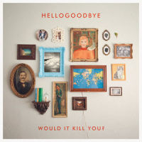 The Thoughts That Give Me The Creeps_Hellogoodbye