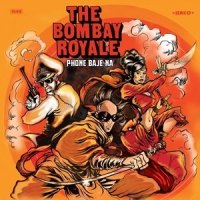 Phone Baje Na_The Bombay Royale