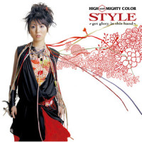STYLE 〜get glory in this hand〜_High And Mighty Color