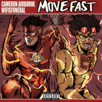 Move Fast_Cameron Airborne,Wifisfuneral