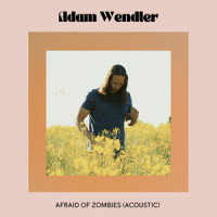 Afraid of Zombies_Adam Wendler