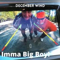 Imma Big Boy!_December Wind,Keith Secola