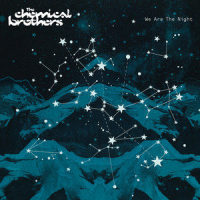 We Are The Night_The Chemical Brothers