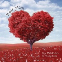 Dear Mom_Ky Baldwin,Mindy Pack