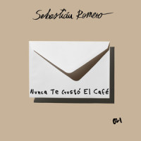 Nunca Te Gustó El Café_Sebastian Romero