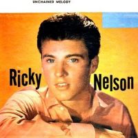 Unchained Melody_Ricky Nelson
