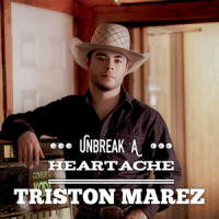 Unbreak a Heartache_Triston Marez