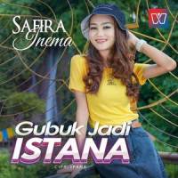 Gubuk Jadi Istana_Safira Inema