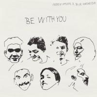 Be with You_Andrew Applepie,Blue Wednesday