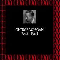 Too Busy Saying Goodbye(& Marion Worth)_George Morgan