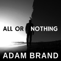 All Or Nothing_Adam Brand