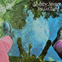 You Got Light_Andrew Savage