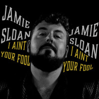 I Ain't Your Fool Anymore_Jamie Sloan