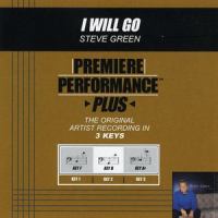 I Will Go_Steve Green